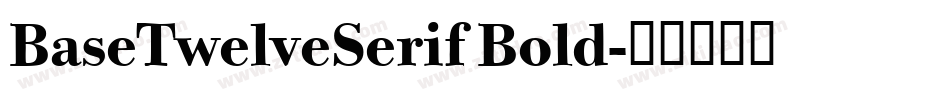 BaseTwelveSerif Bold字体转换